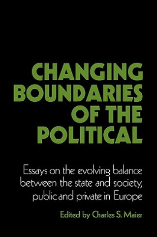 Könyv Changing Boundaries of the Political Charles S. Maier