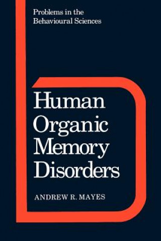 Książka Human Organic Memory Disorders Andrew R. Mayes