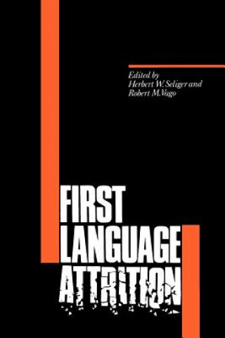 Книга First Language Attrition Herbert W. SeligerRobert M. Vago