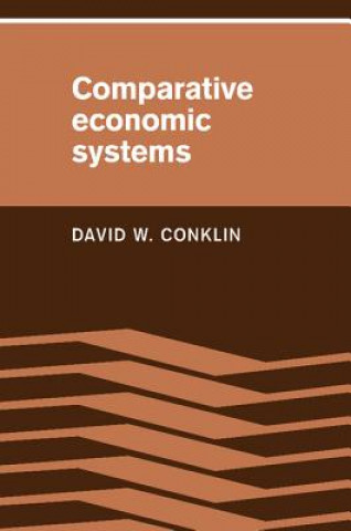 Kniha Comparative Economic Systems David W. Conklin