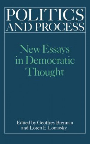 Knjiga Politics and Process H. G. BrennanLoren E. Lomasky