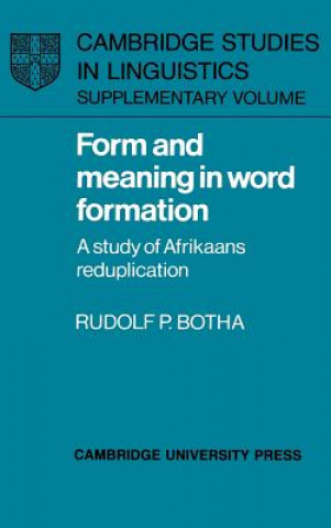 Knjiga Form and Meaning in Word Formation Rudolf P. Botha