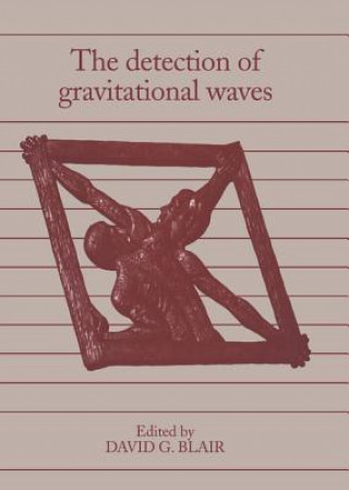 Książka Detection of Gravitational Waves David G. Blair