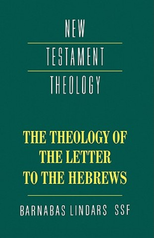Kniha Theology of the Letter to the Hebrews Barnabas Lindars