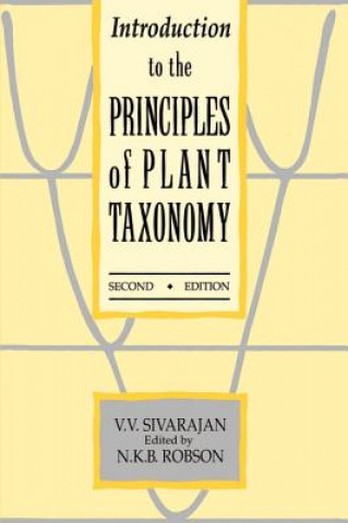 Carte Introduction to the Principles of Plant Taxonomy V. V. SivarajanN. K. P. Robson