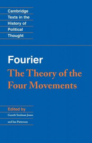Könyv Fourier: 'The Theory of the Four Movements' Charles FourierGareth Stedman JonesIan Patterson