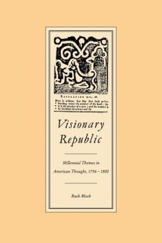 Kniha Visionary Republic Ruth H. Bloch