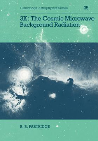 Carte 3K: The Cosmic Microwave Background Radiation R. B. Partridge