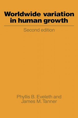 Kniha Worldwide Variation in Human Growth Phyllis B. EvelethJames M. Tanner