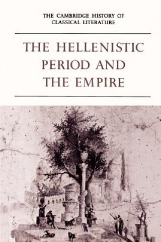 Βιβλίο Cambridge History of Classical Literature: Volume 1, Greek Literature, Part 4, The Hellenistic Period and the Empire P. E. EasterlingB. M. W. Knox