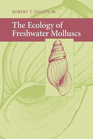 Книга Ecology of Freshwater Molluscs Robert T. Dillon