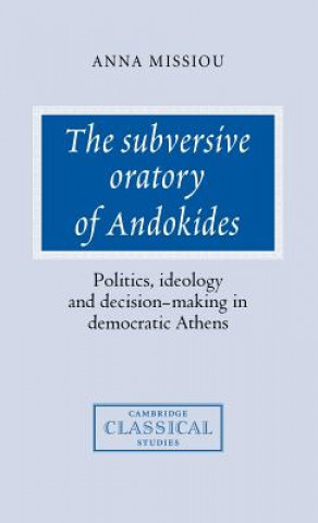 Carte Subversive Oratory of Andokides Anna Missiou