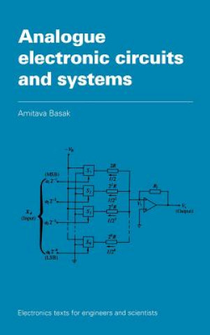 Kniha Analogue Electronic Circuits and Systems A. Basak