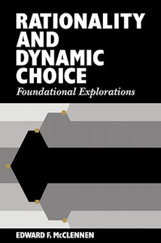 Carte Rationality and Dynamic Choice Edward F. McClennen
