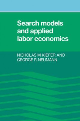 Könyv Search Models and Applied Labor Economics Nicholas M. KieferGeorge R. Neumann