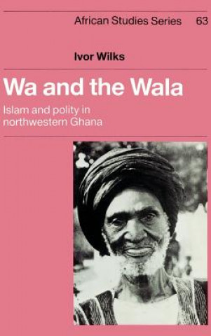 Buch Wa and the Wala Ivor Wilks