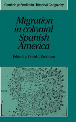 Carte Migration in Colonial Spanish America David J. Robinson