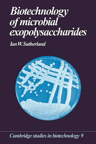 Kniha Biotechnology of Microbial Exopolysaccharides Ian W. Sutherland