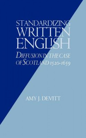 Книга Standardizing Written English Amy J. Devitt