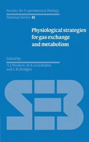 Könyv Physiological Strategies for Gas Exchange and Metabolism A. J. WoakesM. K. GrieshaberC. R. Bridges