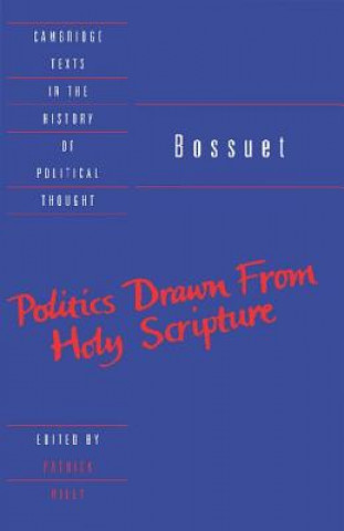 Kniha Bossuet: Politics Drawn from the Very Words of Holy Scripture Jacques BossuetPatrick Riley