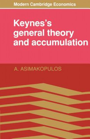 Livre Keynes's General Theory and Accumulation A. Asimakopulos