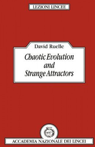 Carte Chaotic Evolution and Strange Attractors D. Ruelle