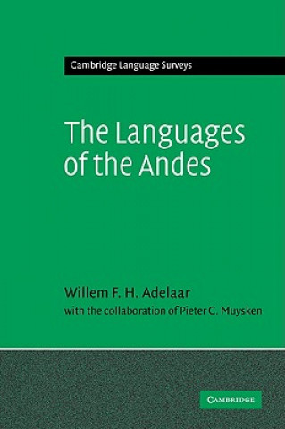 Könyv Languages of the Andes Willem F. H. AdelaarPieter C. Muysken