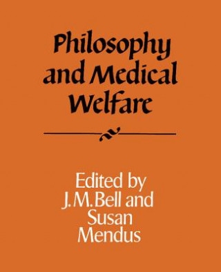 Carte Philosophy and Medical Welfare J. M. BellSusan Mendus