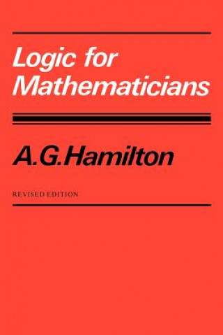 Книга Logic for Mathematicians A. G. Hamilton