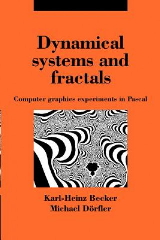 Kniha Dynamical Systems and Fractals Karl-Heinz BeckerMichael DörflerI. Stewart