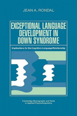 Carte Exceptional Language Development in Down Syndrome Jean A. Rondal