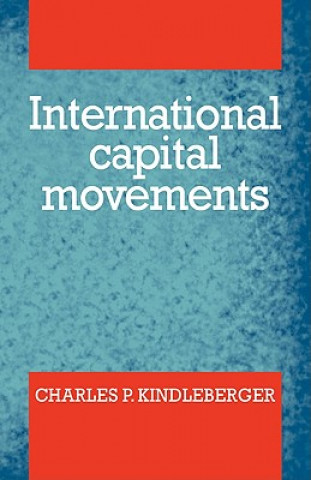 Kniha International Capital Movements Charles P. Kindleberger