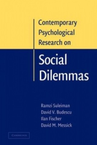 Książka Contemporary Psychological Research on Social Dilemmas Ramzi SuleimanDavid V. BudescuIlan FischerDavid M. Messick