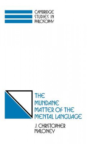 Knjiga Mundane Matter of the Mental Language J. Christopher Maloney