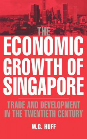 Book Economic Growth of Singapore W. G. Huff