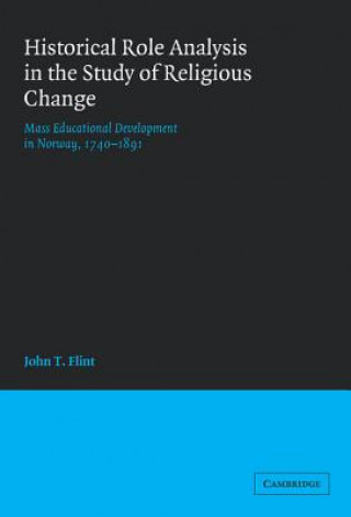 Livro Historical Role Analysis in the Study of Religious Change John T. Flint
