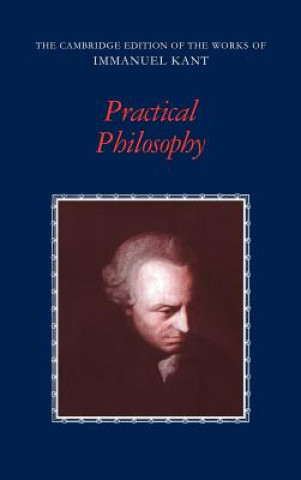 Kniha Practical Philosophy Immanuel KantMary J. GregorAllen W. Wood