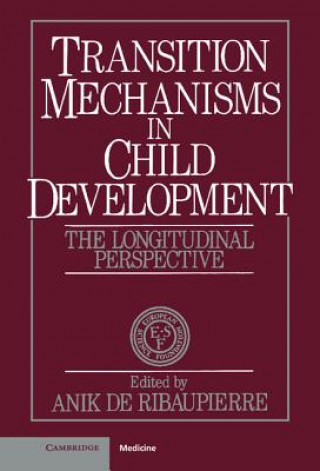 Carte Transition Mechanisms in Child Development Anik de Ribaupierre