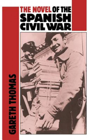 Carte Novel of the Spanish Civil War (1936-1975) Thomas Gareth