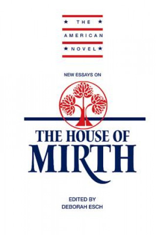 Książka New Essays on 'The House of Mirth' Deborah Esch