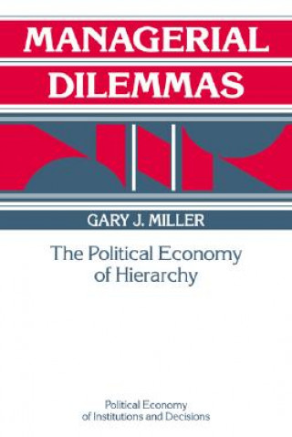 Kniha Managerial Dilemmas Gary J. Miller