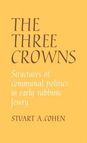 Kniha Three Crowns Stuart A. Cohen