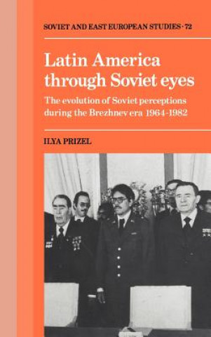 Βιβλίο Latin America through Soviet Eyes Ilya Prizel