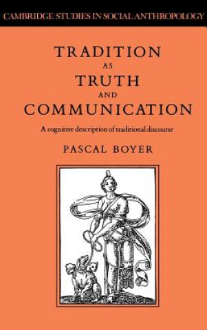 Книга Tradition as Truth and Communication Pascal Boyer