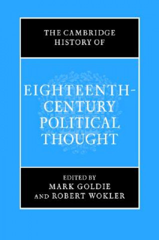 Książka Cambridge History of Eighteenth-Century Political Thought Mark GoldieRobert Wokler