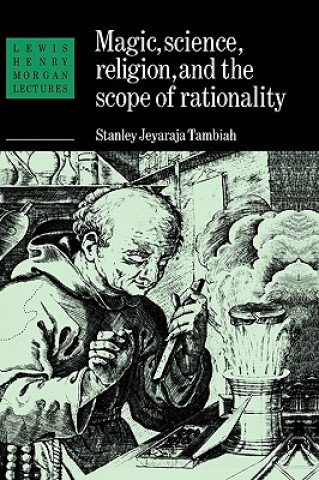 Książka Magic, Science and Religion and the Scope of Rationality Stanley J. Tambiah