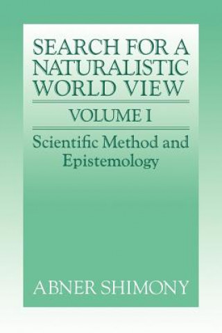 Carte Search for a Naturalistic World View: Volume 1 Abner Shimony