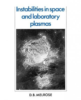 Carte Instabilities in Space and Laboratory Plasmas D. B. Melrose