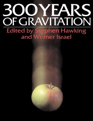 Książka Three Hundred Years of Gravitation S. W. HawkingW. Israel